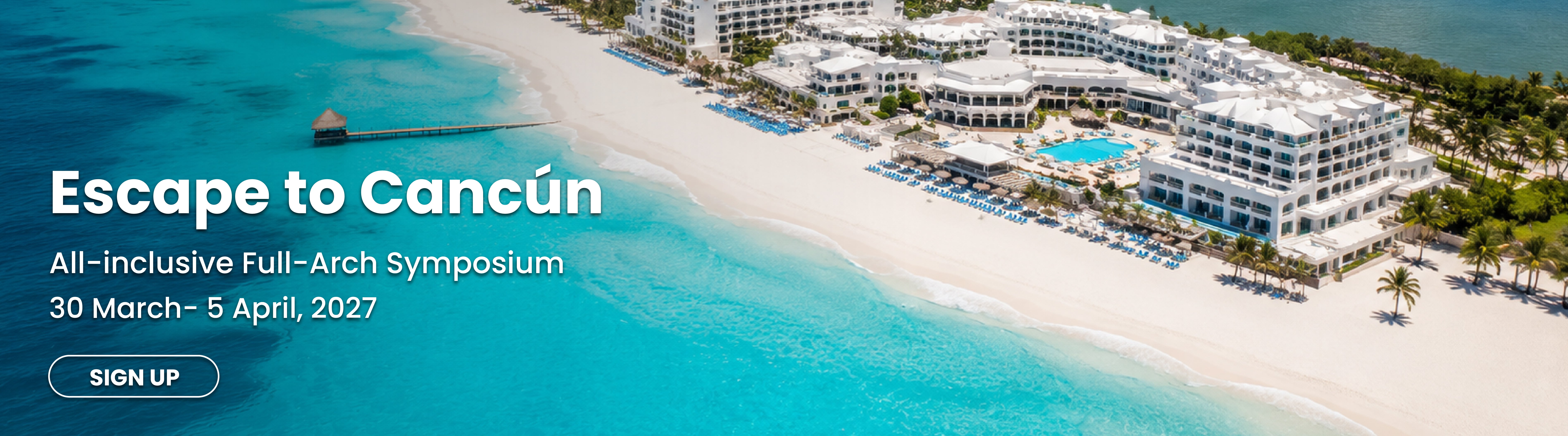 Cancún Experience 2027